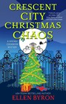 Crescent City Christmas Chaos - Ellen Byron - 9781448322428