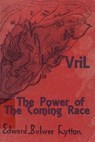 Vril: The Power of the Coming Race - Edward Bulwer-Lytton - 9781448636921