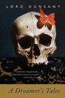 A Dreamer's Tales - Lord Dunsany - 9781448638925