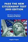 Pass the New Citizenship Test 2009 Edition - TROPEA,  Angelo - 9781448668700