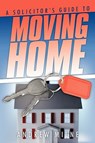 A Solicitor's Guide to Moving Home - Andrew Milne - 9781449048495