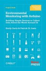 Environmental Monitoring with Arduino - Emily Gertz - 9781449310561