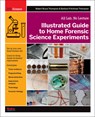 Illustrated Guide to Home Forensic Science Experiments - Robert Bruce Thompson - 9781449334512