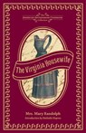 The Virginia Housewife - Mary Randolph - 9781449428570
