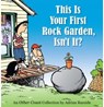 This Is Your First Rock Garden, Isn't It? - Adrian Raeside - 9781449437480