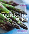 More Quick-Fix Vegan - Robin Robertson - 9781449451684