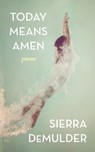 Today Means Amen - Sierra DeMulder - 9781449474119