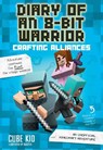 Diary of an 8-Bit Warrior: Crafting Alliances - Cube Kid - 9781449482282