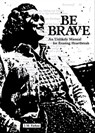 Be Brave - J. M. Farkas - 9781449490317