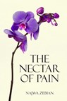 The Nectar of Pain - Najwa Zebian - 9781449492892