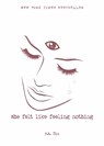 She Felt Like Feeling Nothing - r.h. Sin - 9781449494254