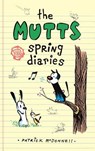 The Mutts Spring Diaries - Patrick McDonnell - 9781449494568