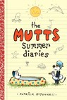 The Mutts Summer Diaries - Patrick McDonnell - 9781449495237