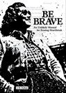 Be Brave - J. M. Farkas - 9781449496357