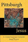 Pittsburgh Jesus - A. Christian van Gorder ; Dred Scott - 9781449707835