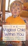 The Magical Child Within You - Bruce Davis - 9781450205771
