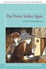 Piet Potter Strikes Again - Robert Quackenbush - 9781450215305