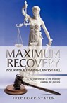 Maximum Recovery - Insurance Claims Demystified - Frederick Staten - 9781450236386