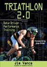 Triathlon 2.0 - Jim S. Vance - 9781450460026