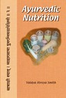 Ayurvedic Nutrition - Robert E. Svoboda - 9781450570688