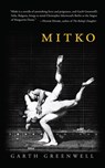 Mitko (Miami University Press Fiction) - Garth Greenwell - 9781450762144