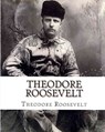 Theodore Roosevelt: An Autobiography by Theodore Roosevelt - Theodore Roosevelt - 9781451526844