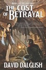 The Cost of Betrayal - David Dalglish - 9781451567489