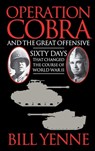 Operation Cobra and the Great Offensive - Bill Yenne - 9781451604214