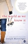 The World As We Know It - Joseph Monninger - 9781451606386