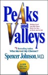 Peaks and Valleys - Spencer Johnson, M.D. - 9781451606614