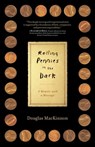 Rolling Pennies in the Dark - Douglas MacKinnon - 9781451607901