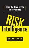 Risk Intelligence - Dylan Evans - 9781451610918