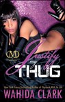 Justify My Thug - Wahida Clark - 9781451617092