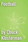 Football - Chuck Klosterman - 9781451621150