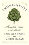 Ingredienti - Marcella Hazan ; Victor Hazan - 9781451627374