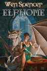 Elfhome - Wen Spencer - 9781451637830
