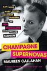 Champagne Supernovas - Maureen Callahan - 9781451640588