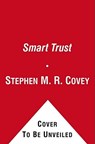 Smart Trust - Stephen M.R. Covey ; Greg Link - 9781451651454
