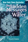 The Hidden Messages in Water - Masaru Emoto - 9781451656855