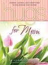 Hugs for Mom - John William Smith - 9781451656893