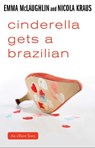 Cinderella Gets a Brazilian - Emma McLaughlin ; Nicola Kraus - 9781451676044