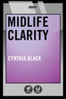 Midlife Clarity - Cynthia Black ; Laura Carlsmith ; Jane Foley - 9781451676501