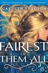 The Fairest of Them All - Carolyn Turgeon - 9781451683783