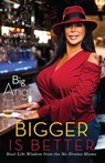 Bigger Is Better - Big Ang - 9781451699623