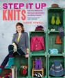 Step It Up Knits - Vickie Howell ; Jody Horton - 9781452121291