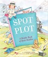 Spot the Plot - J. Patrick Lewis - 9781452123837