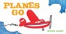 Planes Go - Steve Light - 9781452128993