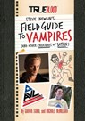 True Blood: Steve Newlin's Field Guide to Vampires (And Other Creatures of Satan) - Gianna Sobol ; Michael McMillian - 9781452131979