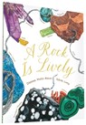 A Rock Is Lively - Dianna Hutts Aston - 9781452145556