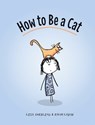 How to Be a Cat - Ralph Lazar ; Napoleon Hill - 9781452147840